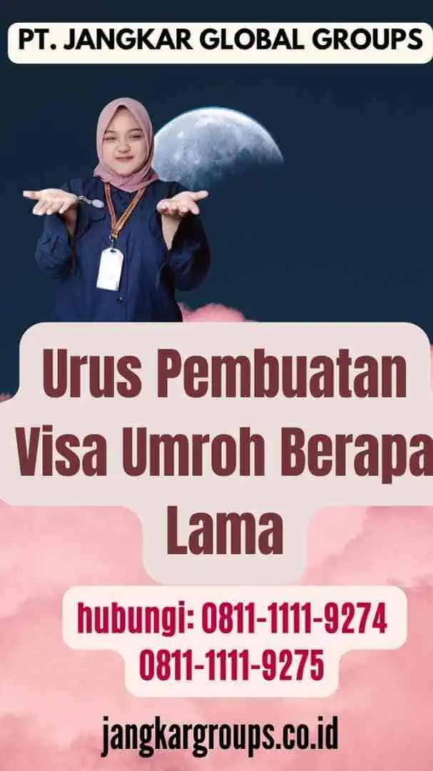 Urus Pembuatan Visa Umroh Berapa Lama