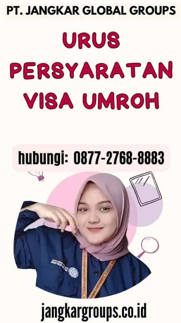 Urus Persyaratan Visa Umroh