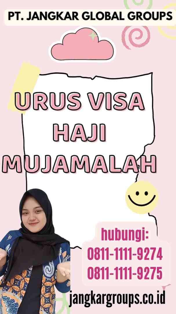 Urus Visa Haji Mujamalah