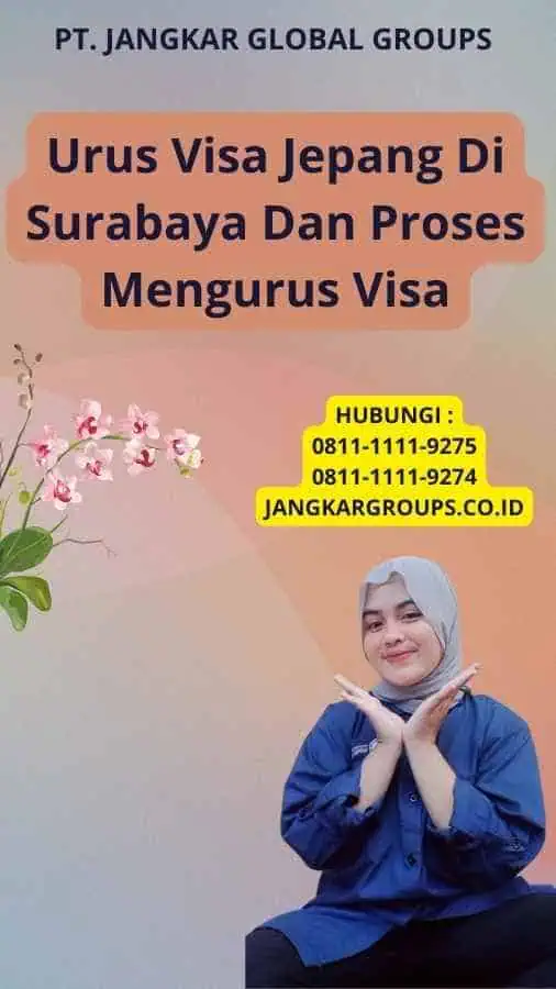 Urus Visa Jepang Di Surabaya Dan Proses Mengurus Visa