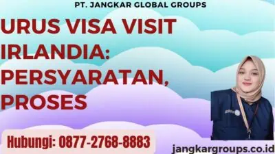 Urus Visa Visit Irlandia Persyaratan, Proses