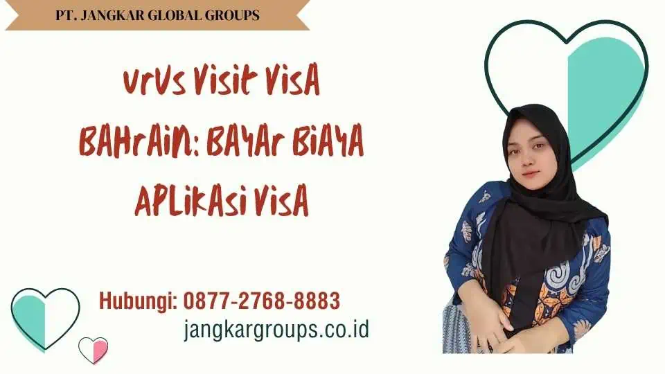 Urus Visit Visa Bahrain Bayar Biaya Aplikasi Visa