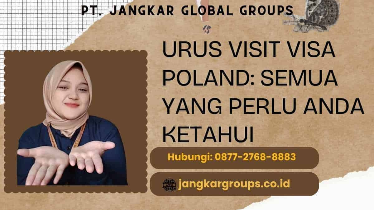 Urus Visit Visa Poland Semua yang Perlu Anda Ketahui