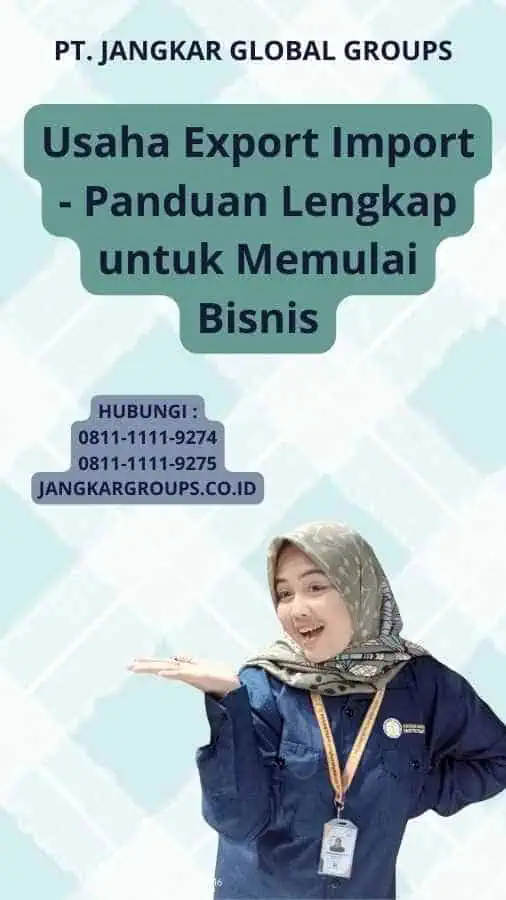 Usaha Export Import - Panduan Lengkap untuk Memulai Bisnis