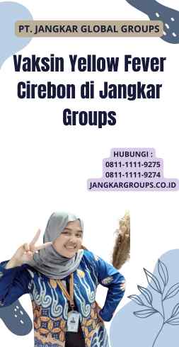 Vaksin Yellow Fever Cirebon di Jangkar Groups