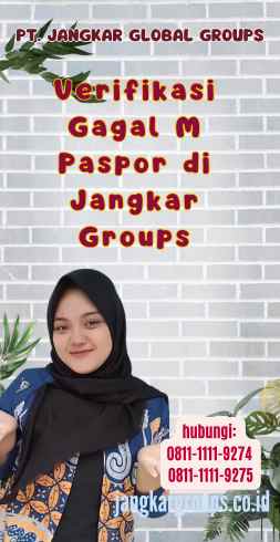 Verifikasi Gagal M Paspor di Jangkar Groups