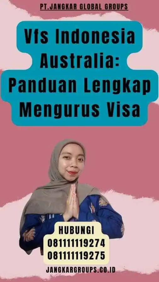 Vfs Indonesia Australia Panduan Lengkap Mengurus Visa