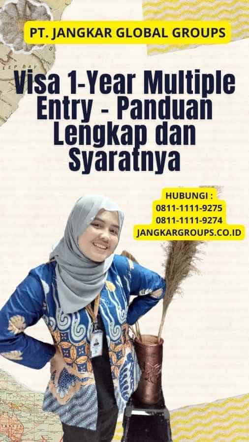 Visa 1-Year Multiple Entry - Panduan Lengkap dan Syaratnya