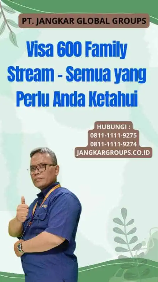 Visa 600 Family Stream - Semua yang Perlu Anda Ketahui