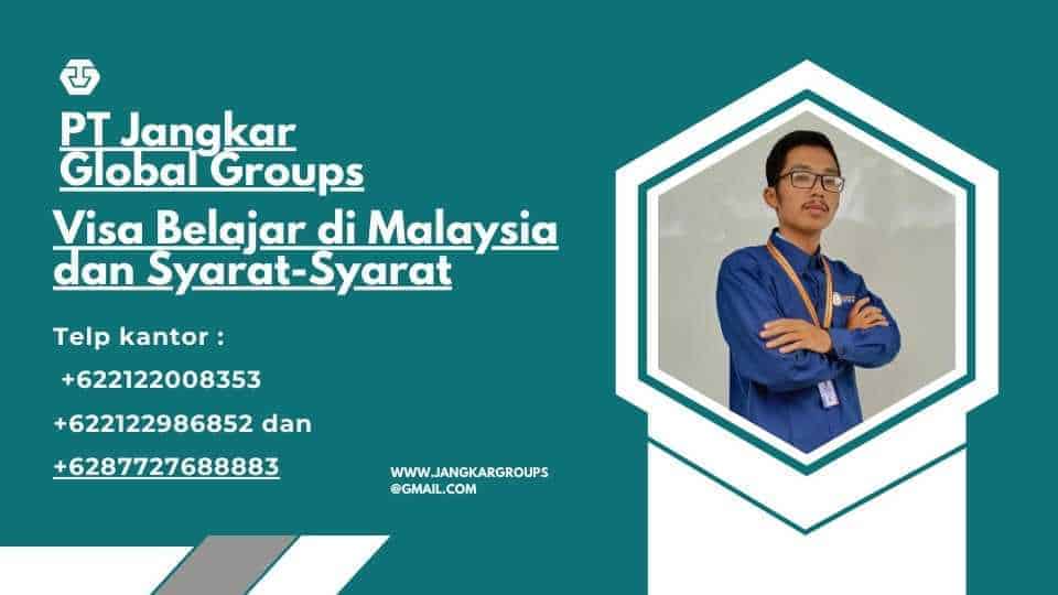 Visa Belajar di Malaysia dan Syarat-Syarat