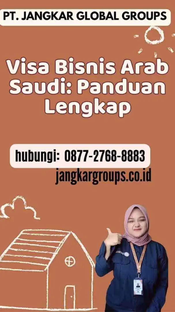 Visa Bisnis Arab Saudi Panduan Lengkap