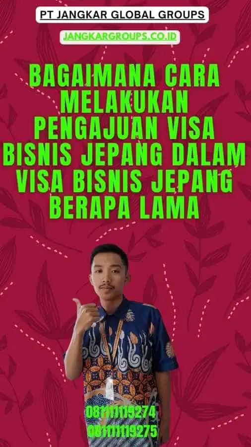 Visa Bisnis Jepang Berapa Lama