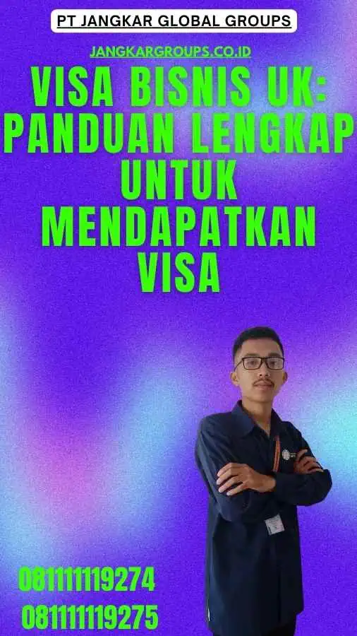 Visa Bisnis UK Panduan Lengkap untuk Mendapatkan Visa