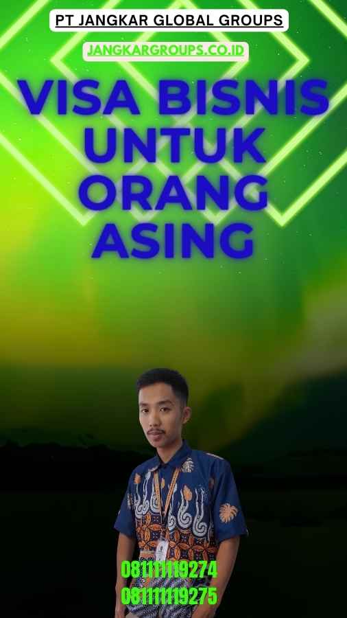 Visa Bisnis Untuk Orang Asing