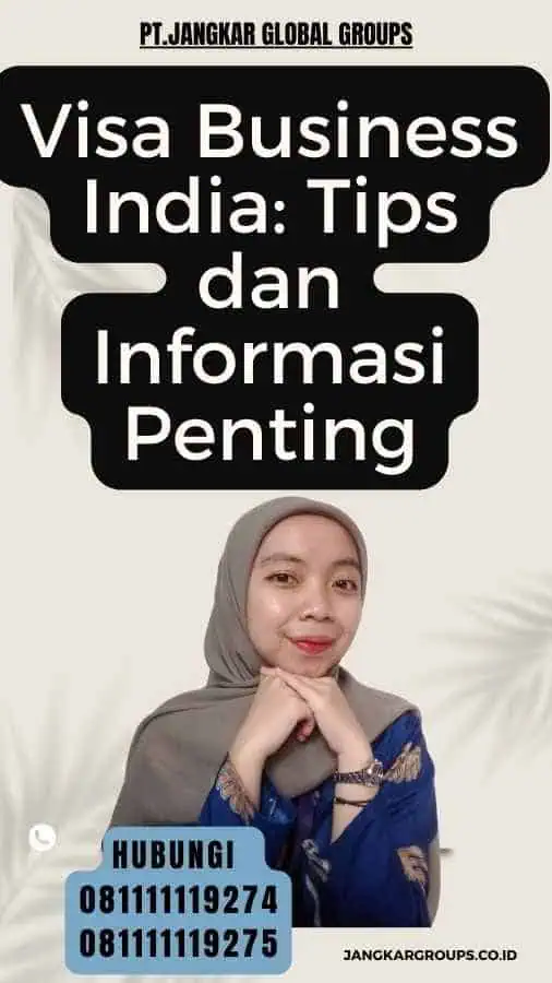 Visa Business India Tips dan Informasi Penting