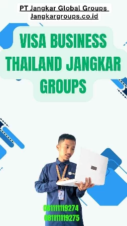 Visa Business Thailand Jangkar Groups