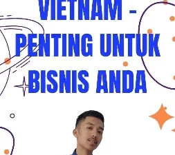 Visa Business Vietnam - Penting untuk Bisnis Anda