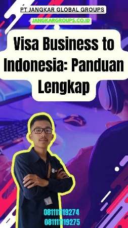 Visa Business to Indonesia Panduan Lengkap