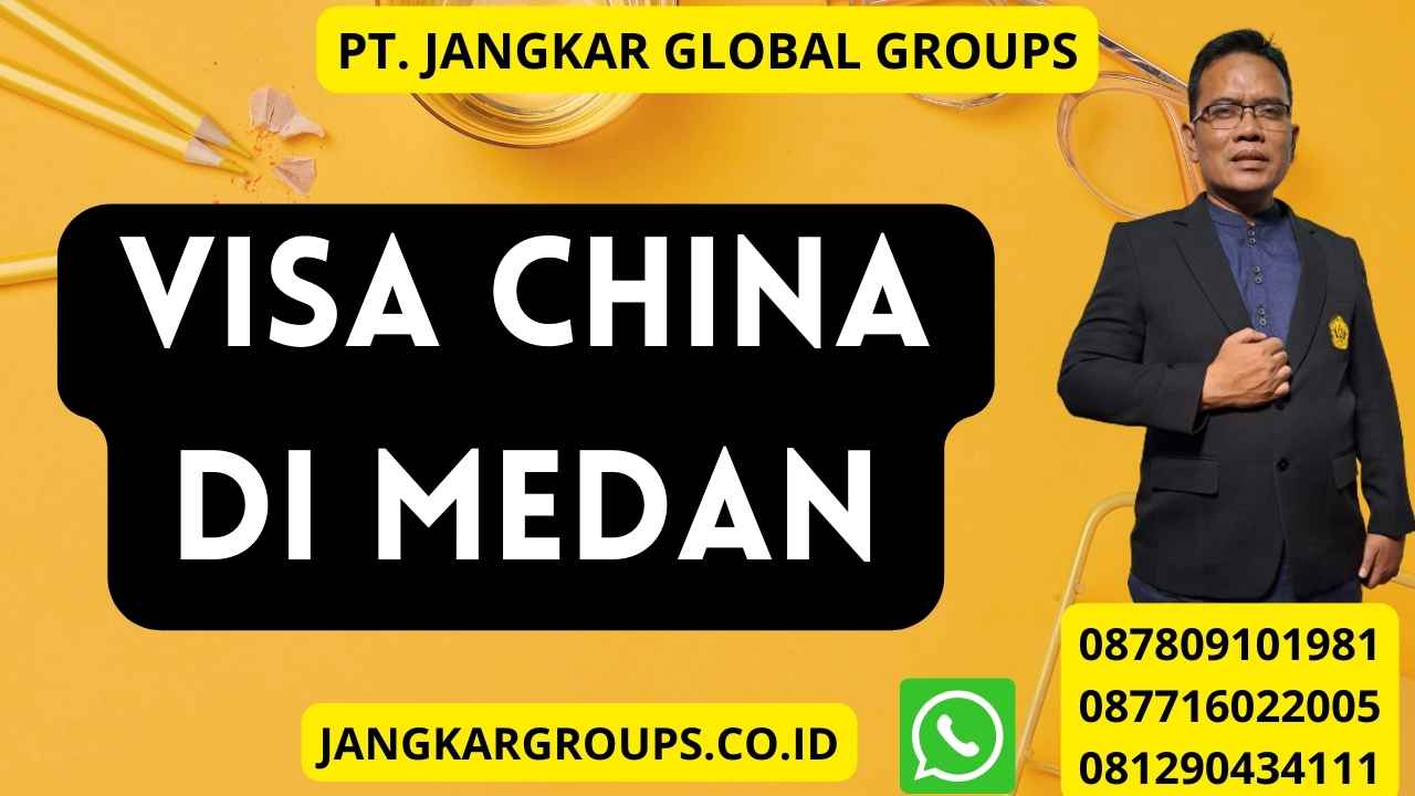 Visa China Di Medan