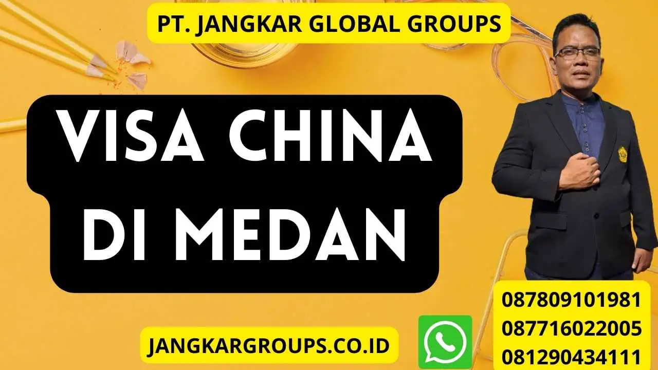 Visa China Di Medan