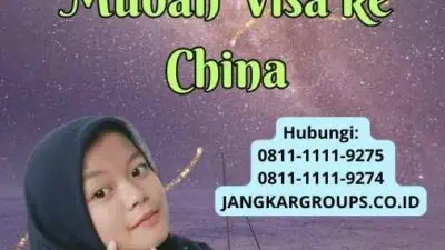 Visa China Express Solusi Cepat dan Mudah Visa ke China