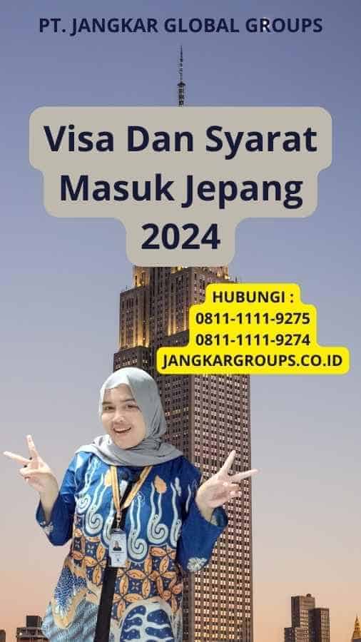 Visa Dan Syarat Masuk Jepang 2024