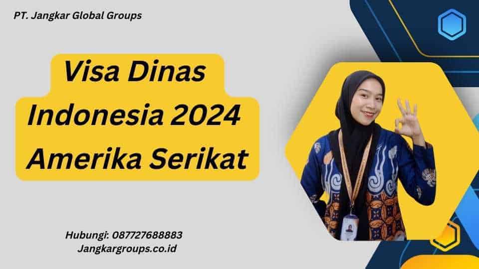 Visa Dinas Indonesia 2024 Amerika Serikat