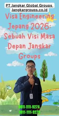 Visa Engineering Jepang 2026 Sebuah Visi Masa Depan Jangkar Groups