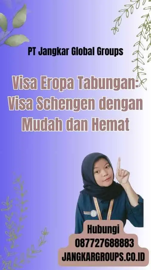 Visa Eropa Tabungan: Visa Schengen dengan Mudah dan Hemat