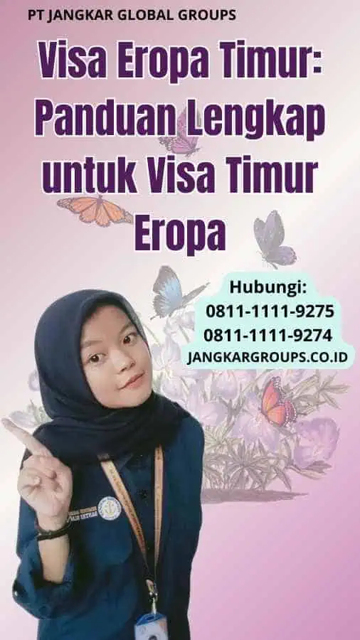 Visa Eropa Timur Panduan Lengkap untuk Visa Timur Eropa