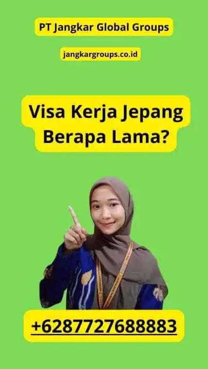 Visa Kerja Jepang Berapa Lama?