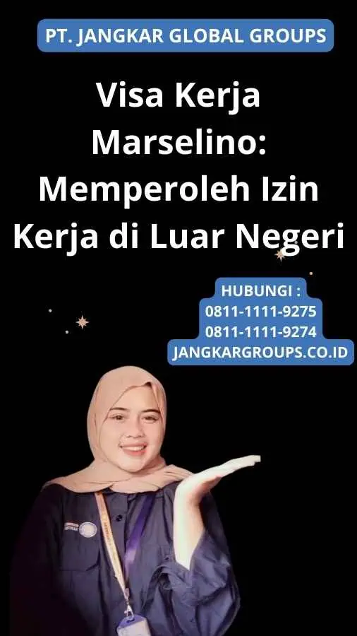 Visa Kerja Marselino: Memperoleh Izin Kerja di Luar Negeri