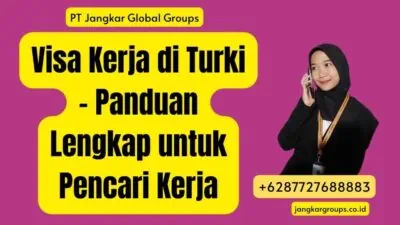 Visa Kerja di Turki - Panduan Lengkap untuk Pencari Kerja