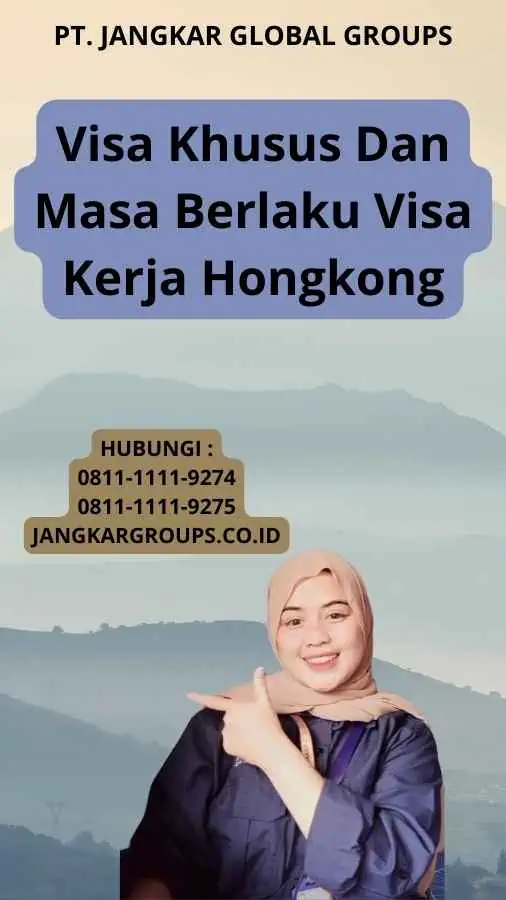 Visa Khusus Dan Masa Berlaku Visa Kerja Hongkong