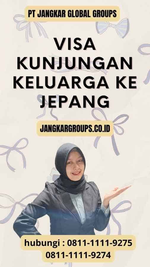 Visa Kunjungan Keluarga Ke Jepang