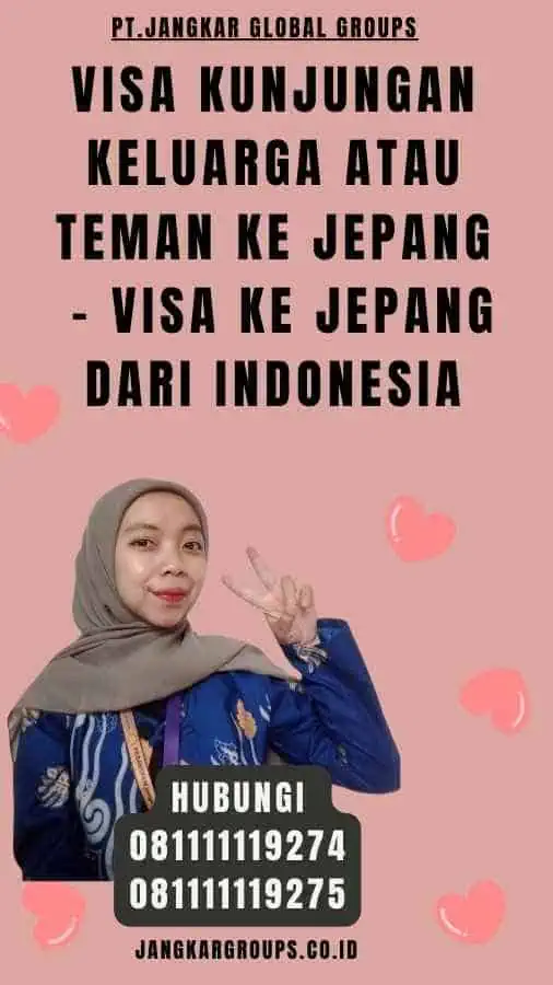 Visa Kunjungan Keluarga atau Teman ke Jepang - Visa Ke Jepang Dari Indonesia