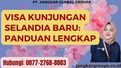 Visa Kunjungan Selandia Baru Panduan Lengkap