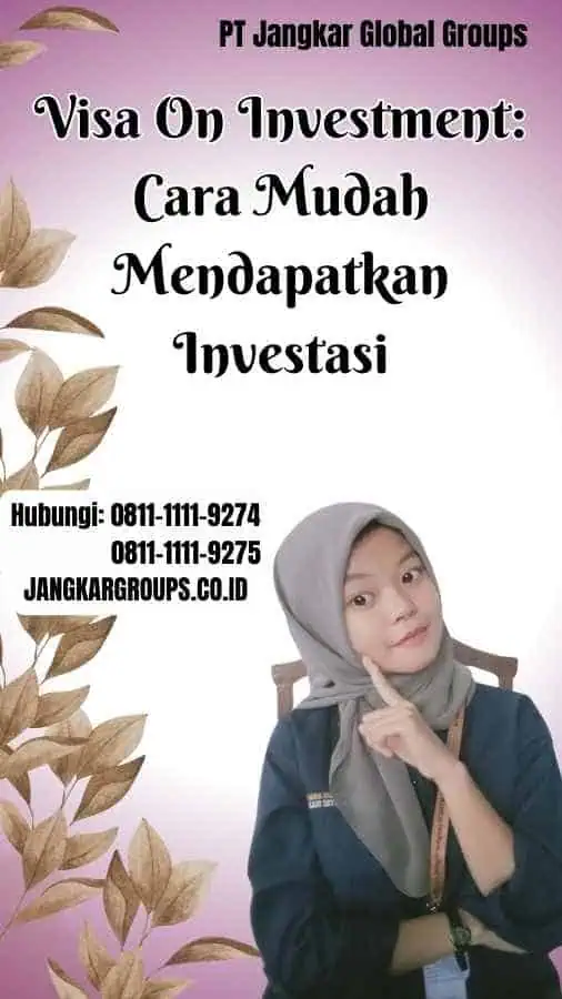 Visa On Investment Cara Mudah Mendapatkan Investasi