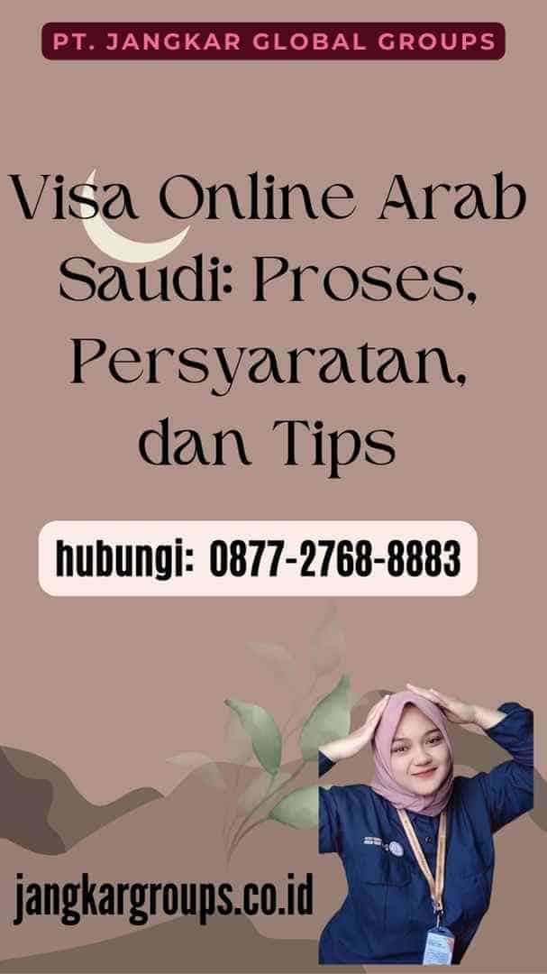 Visa Online Arab Saudi Proses, Persyaratan, dan Tips