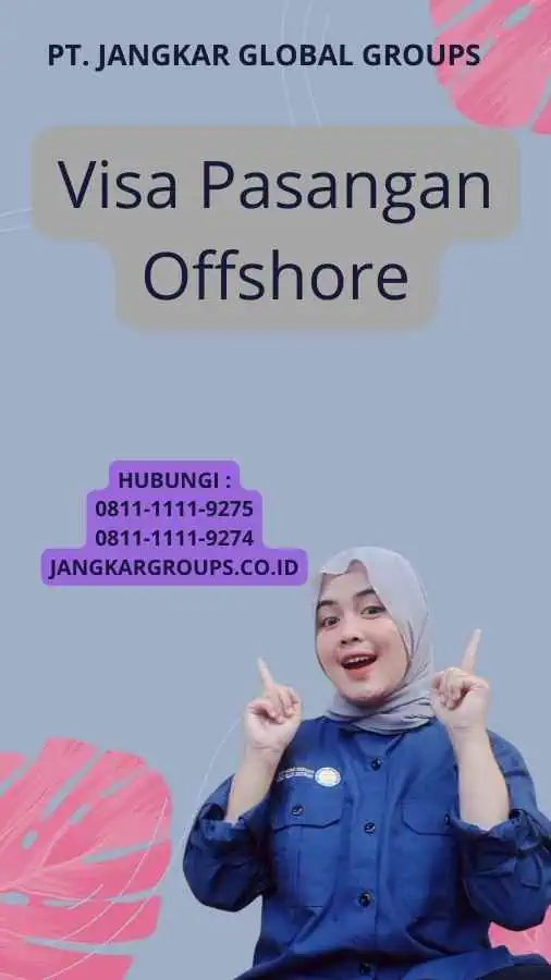 Visa Pasangan Offshore