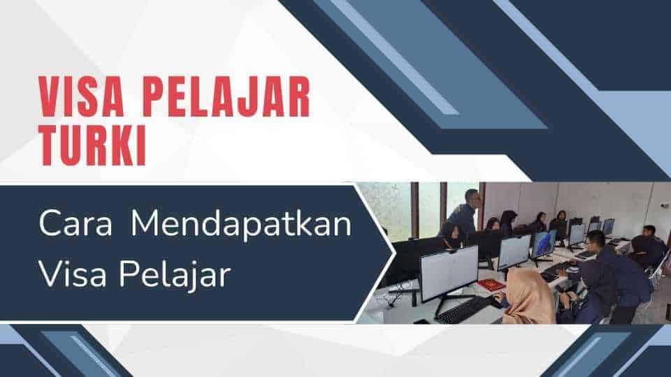 Visa Pelajar Turki Cara Mendapatkan Visa Pelajar