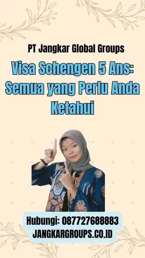 Visa Schengen 5 Ans Semua yang Perlu Anda Ketahui