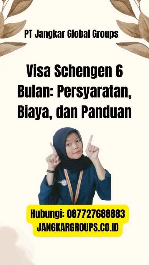 Visa Schengen 6 Bulan Persyaratan, Biaya, dan Panduan