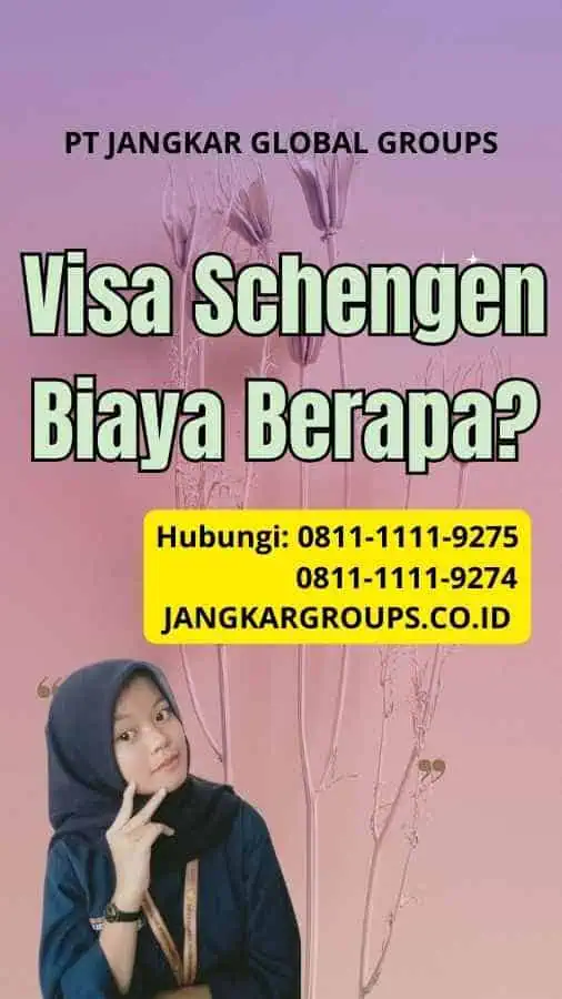 Visa Schengen Biaya Berapa