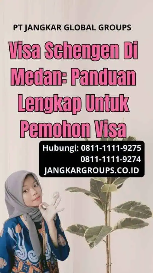 Visa Schengen Di Medan: Panduan Lengkap Untuk Pemohon Visa