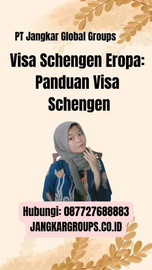 Visa Schengen Eropa Panduan Visa Schengen