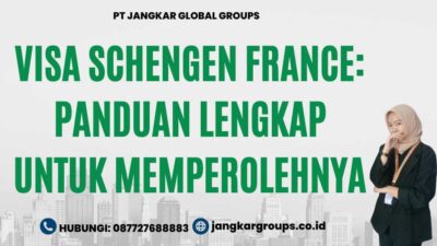 Visa Schengen France: Panduan Lengkap untuk Memperolehnya