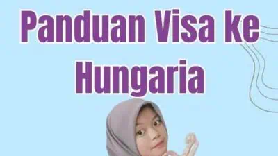 Visa Schengen Hungary Jakarta: Panduan Visa ke Hungaria