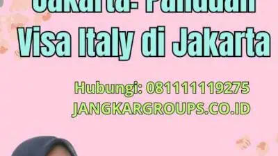 Visa Schengen Italy Jakarta Panduan Visa Italy di Jakarta