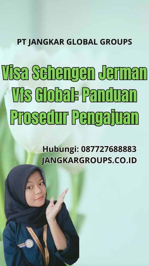 Visa Schengen Jerman Vfs Global: Panduan Prosedur Pengajuan